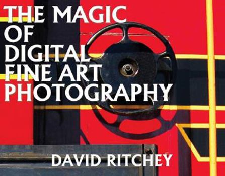 Hardcover The Magic of Digital Fine Art Photography Book