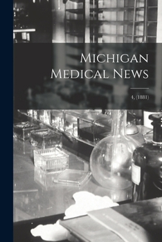 Paperback Michigan Medical News; 4, (1881) Book