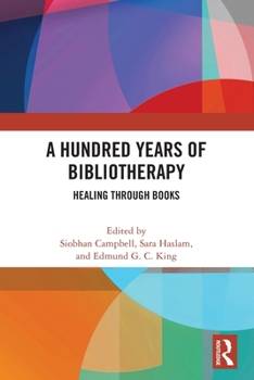 Paperback A Hundred Years of Bibliotherapy: Healing through Books Book