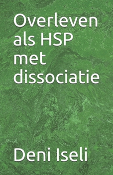 Paperback Overleven als HSP met dissociatie [Dutch] Book