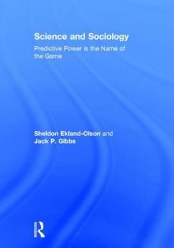 Hardcover Science and Sociology: Predictive Power Is the Name of the Game Book
