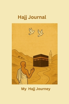 My Hajj Journey 6x9: Hajj Journal