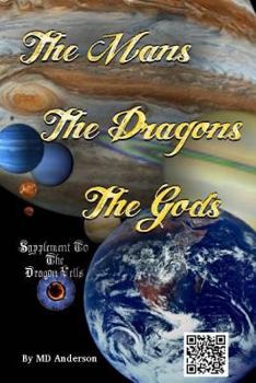 Paperback The Mans, The Dragons, The Gods: A Chronicle held by the Shaman Organization Book