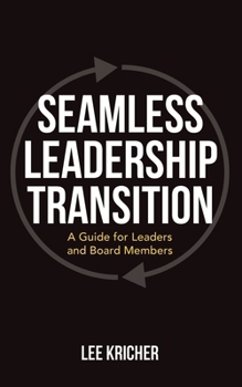 Paperback Seamless Leadership Transition: A Guide for Leaders and Board Members Book