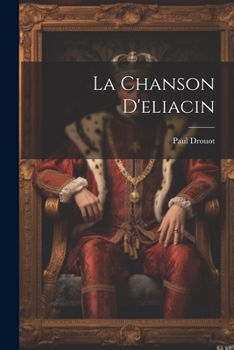 Paperback La Chanson D'eliacin [French] Book