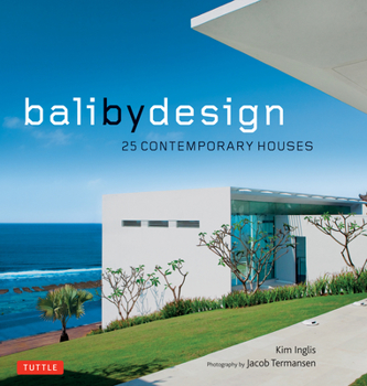 Hardcover Bali by Design: 25 Contemporary Houses Book