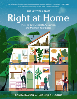 Hardcover The New York Times: Right at Home: How to Buy, Decorate, Organize and Maintain Your Space Book