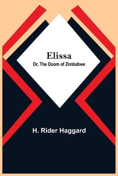 Paperback Elissa; Or, The Doom of Zimbabwe Book
