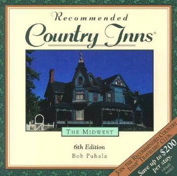 Recommended Country Inns: The Midwest (Recommended Country Inns Series) - Book  of the Recommended Country Inns