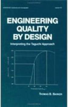 Hardcover Engineering Quality by Design: Interpreting the Taguchi Approach Book