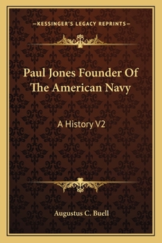 Paperback Paul Jones Founder Of The American Navy: A History V2 Book