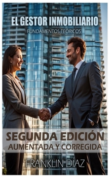 Paperback El Gestor Inmobiliario - Fundamentos teóricos.: Segunda edición aumentada y corregida [Spanish] Book