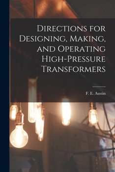 Paperback Directions for Designing, Making, and Operating High-pressure Transformers Book