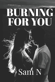 Paperback Burning for You: A Steamy Billionaire Romance Book