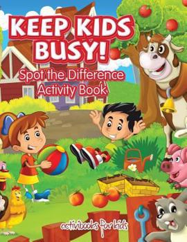 Paperback Keep Kids Busy! Spot the Difference Activity Book