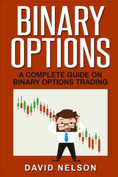 Paperback Binary Options: A Complete Guide on Binary Options Trading Book