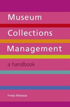 Paperback Museum Collections Management: A Handbook Book