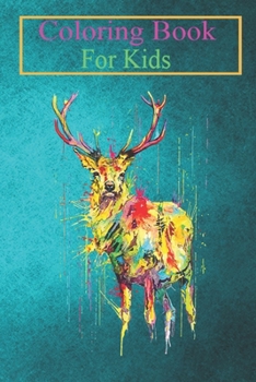 Paperback Coloring Book For Kids: Deer - Raining Colors Watercolor Art Animal Coloring Book: For Kids Aged 3-8 (Fun Activities for Kids) Book