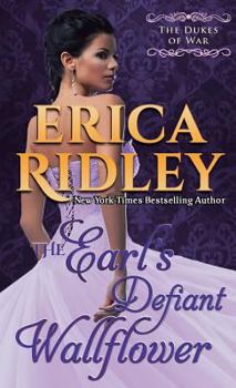 The Earl's Defiant Wallflower - Book #2 of the Dukes of War