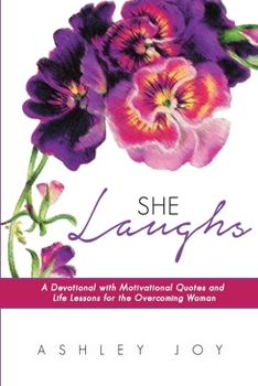 Paperback She Laughs: A Devotional with Motivational Quotes and Life Lessons for the Overcoming Woman Book