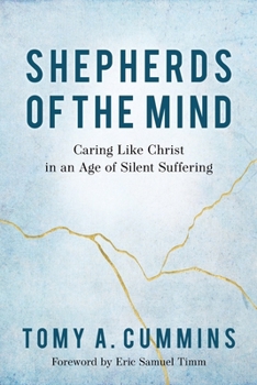 Paperback Shepherds of the Mind: Caring Like Christ in an Age of Silent Suffering Book