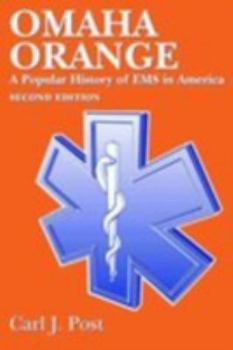 Paperback Omaha Orange: A Popular History of EMS in America: . Book