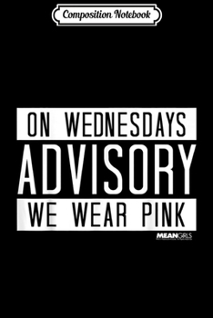 Composition Notebook: Mean Girls On Wednesdays We Wear Pink Parental Advisory Logo  Journal/Notebook Blank Lined Ruled 6x9 100 Pages