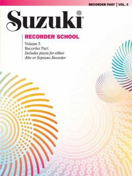 Suzuki Recorder School (Soprano and Alto Recorder), Vol 5
