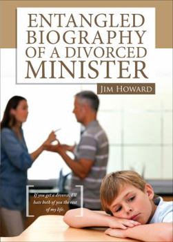 Paperback Entangled Biography of a Divorced Minister Book