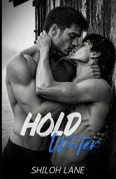Paperback Hold Water: A Dark MM Bully Romance Book