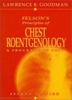 Paperback Felson's Principles of Chest Roentgenology: A Programmed Text Book