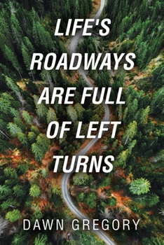 Paperback Life's Roadways are Full of Left Turns Book