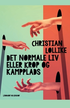 Paperback Det normale liv eller Krop og kampplads [Danish] Book