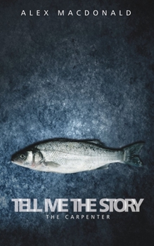 Paperback Tell Me the Story: The Carpenter Book
