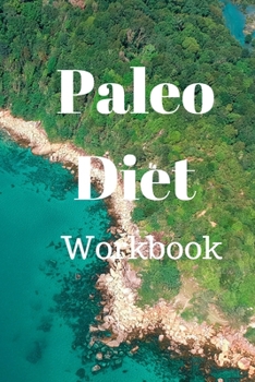 Paperback Paleo Diet Workbook: Track Healthy Weight Loss Book