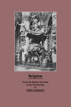 Paperback Belgium From The Roman Invasion To The Present Day Book