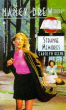 Strange Memories (Nancy Drew: Files, #122) - Book #122 of the Nancy Drew Files