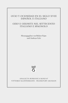 Paperback Ozio E Oziosita Nel Settecento Italiano E Spagnolo [German] Book