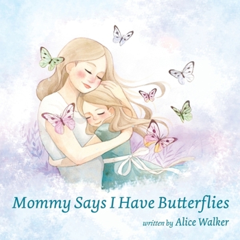 Paperback Mommy Says I Have Butterflies Book