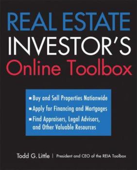 Paperback Real Estate Investor's Online Toolbox: Buy and Sell Properties Nationwide, Apply for Financing and Mortgages, Find Appraisers, Legal Advisers, and Oth Book