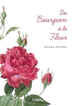Paperback Du Bourgeon à la Fleur (French Edition) [French] Book