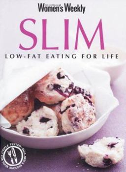 Slim: Low-Fat Eating for Life (Australian Womens Weekly)