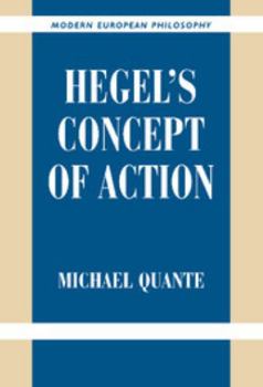 Hegel's Concept of Action - Book  of the Modern European Philosophy