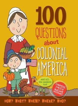 Hardcover 100 Questions: Colonial America Book