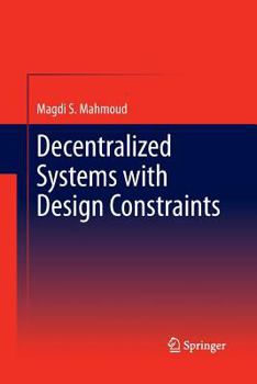 Paperback Decentralized Systems with Design Constraints Book