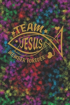 Team Jesus Member Forever: Christian and religious sayings and symbols. Spiritual diary, notebook, journal and planner. Format A5, 120 pages, discreet light grey lined.