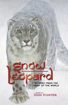 Paperback Snow Leopard: Stories from the Roof of the World Book