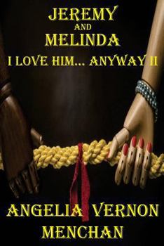 Paperback Jeremy and Melinda: I Love Him... Anyway II Book