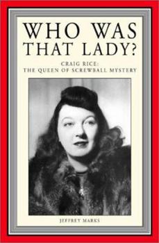 Hardcover Who Was That Lady?: Craig Rice: The Queen of Screwball Mystery Book