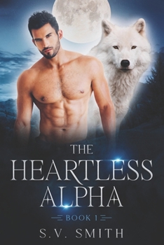 Paperback The Heartless Alpha Book